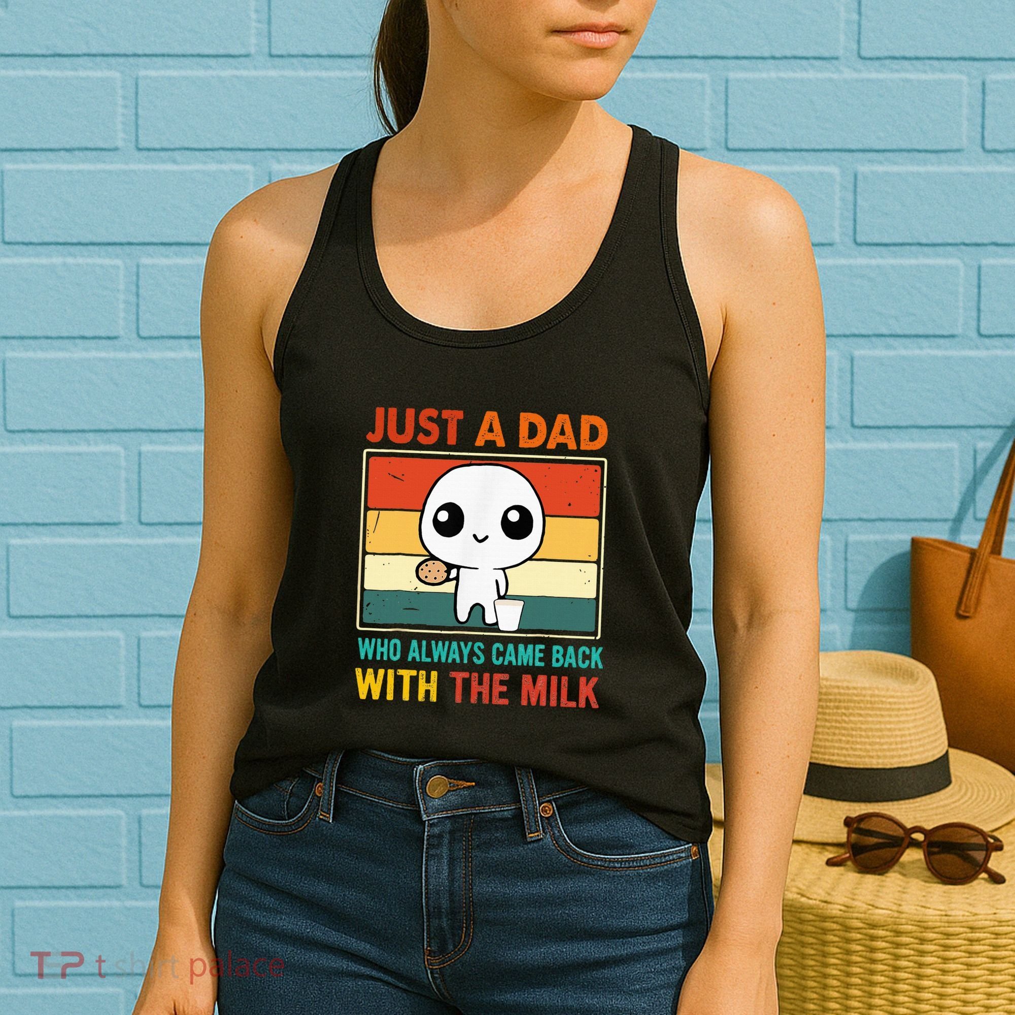 Just A Dad Who Always Came Back With The Milk Women's Tank Top