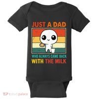Just A Dad Who Always Came Back With The Milk Baby Bodysuit thumb 0