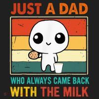 Just A Dad Who Always Came Back With The Milk Hat thumb 2