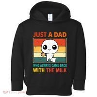 Just A Dad Who Always Came Back With The Milk Toddler Hoodie thumb 0