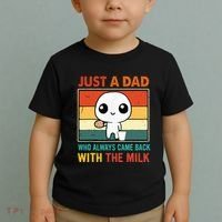 Just A Dad Who Always Came Back With The Milk Toddler T-Shirt thumb 2