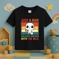 Just A Dad Who Always Came Back With The Milk Toddler T-Shirt thumb 3
