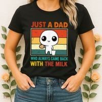 Just A Dad Who Always Came Back With The Milk Women's T-Shirt thumb 2