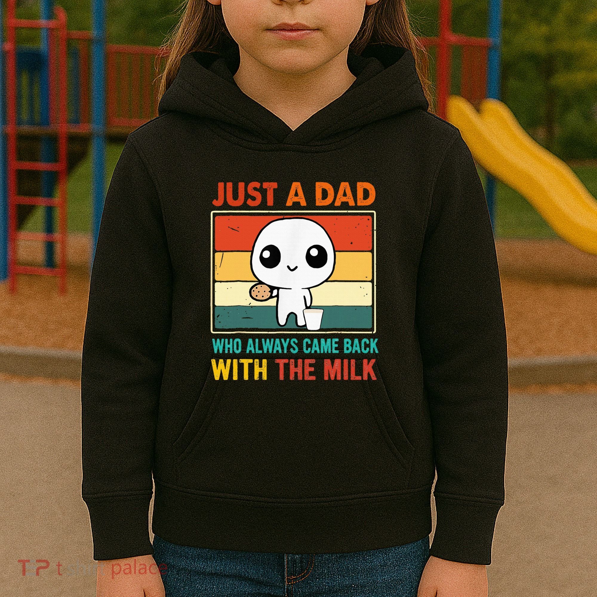 Just A Dad Who Always Came Back With The Milk Kids Hoodie