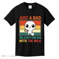 Just A Dad Who Always Came Back With The Milk Kids T-Shirt thumb 0