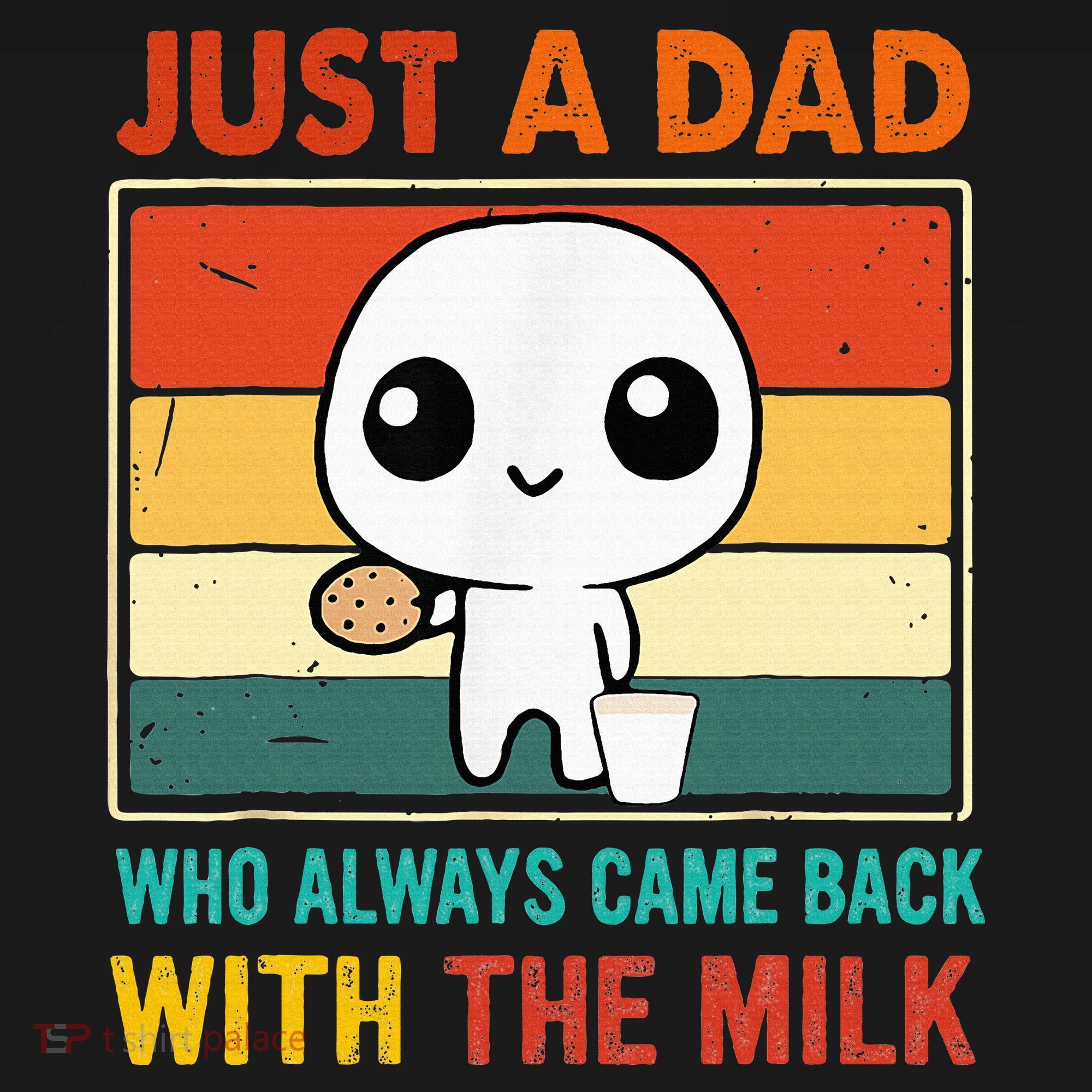 Just A Dad Who Always Came Back With The Milk Kids T-Shirt
