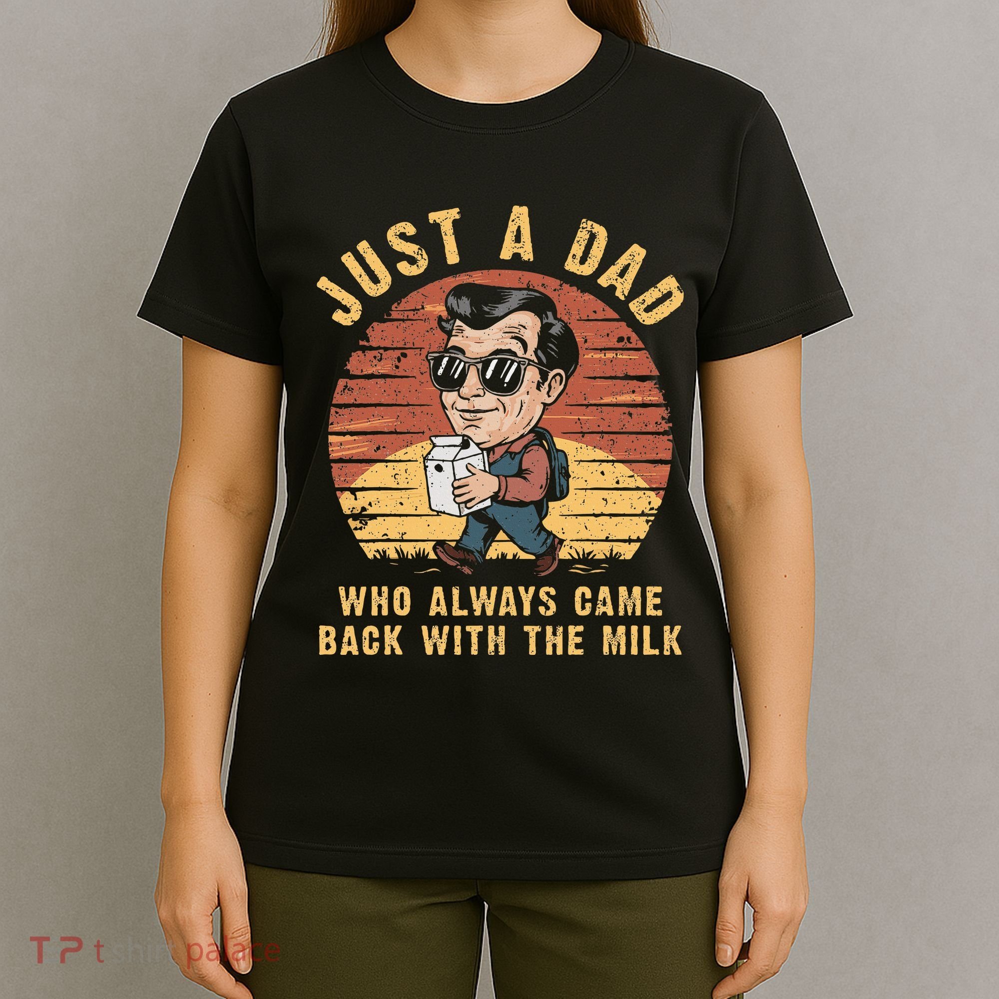 Just A Dad Who Always Came Back With The Milk T-Shirt