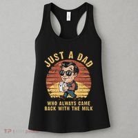 Just A Dad Who Always Came Back With The Milk Women's Tank Top thumb 3