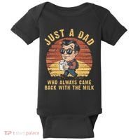 Just A Dad Who Always Came Back With The Milk Baby Bodysuit thumb 0