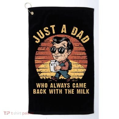 Just A Dad Who Always Came Back With The Milk Golf Towel