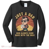 Just A Dad Who Always Came Back With The Milk Kids Long Sleeve Shirt thumb 0