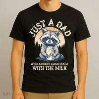 Just A Dad Who Always Came Back With The Milk Ferral Dad T-Shirt thumb 3