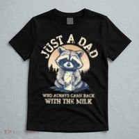 Just A Dad Who Always Came Back With The Milk Ferral Dad T-Shirt thumb 5