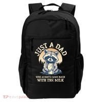 Just A Dad Who Always Came Back With The Milk Ferral Dad Backpack thumb 0