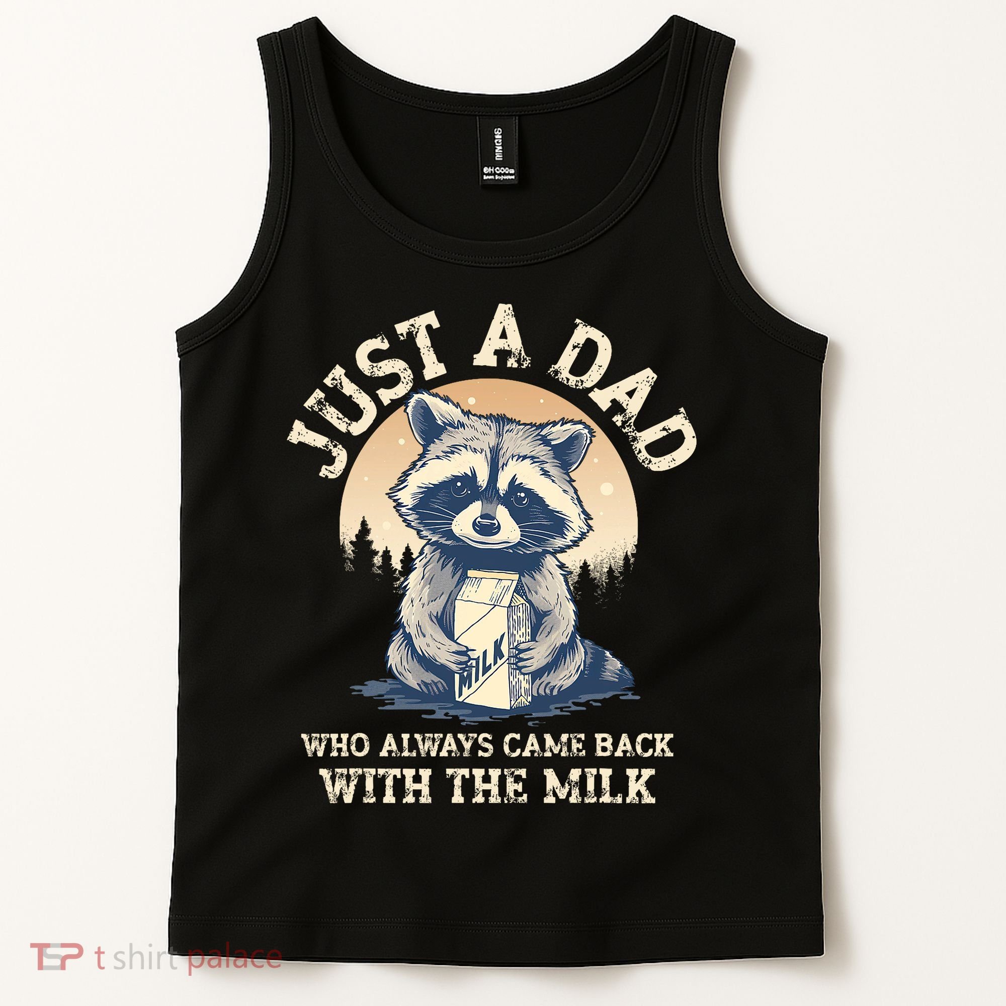 Just A Dad Who Always Came Back With The Milk Ferral Dad Tank Top