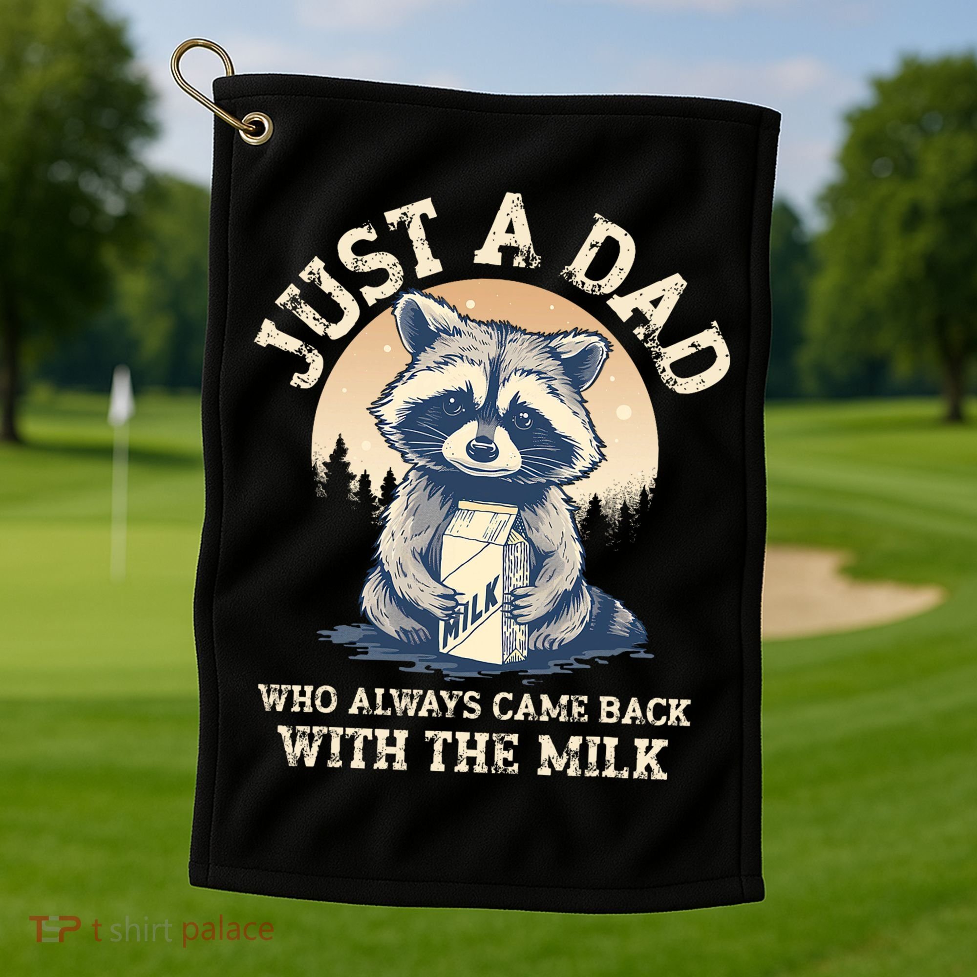 Just A Dad Who Always Came Back With The Milk Ferral Dad Golf Towel