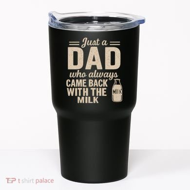 Just a Dad Who Always Came Back With the Milk Tumbler