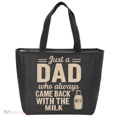 Just a Dad Who Always Came Back With the Milk Tote Bag