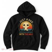 Just A Dad Who Always Came Back With The Milk Dad Daddy Gift Hoodie thumb 0