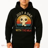 Just A Dad Who Always Came Back With The Milk Dad Daddy Gift Hoodie thumb 2