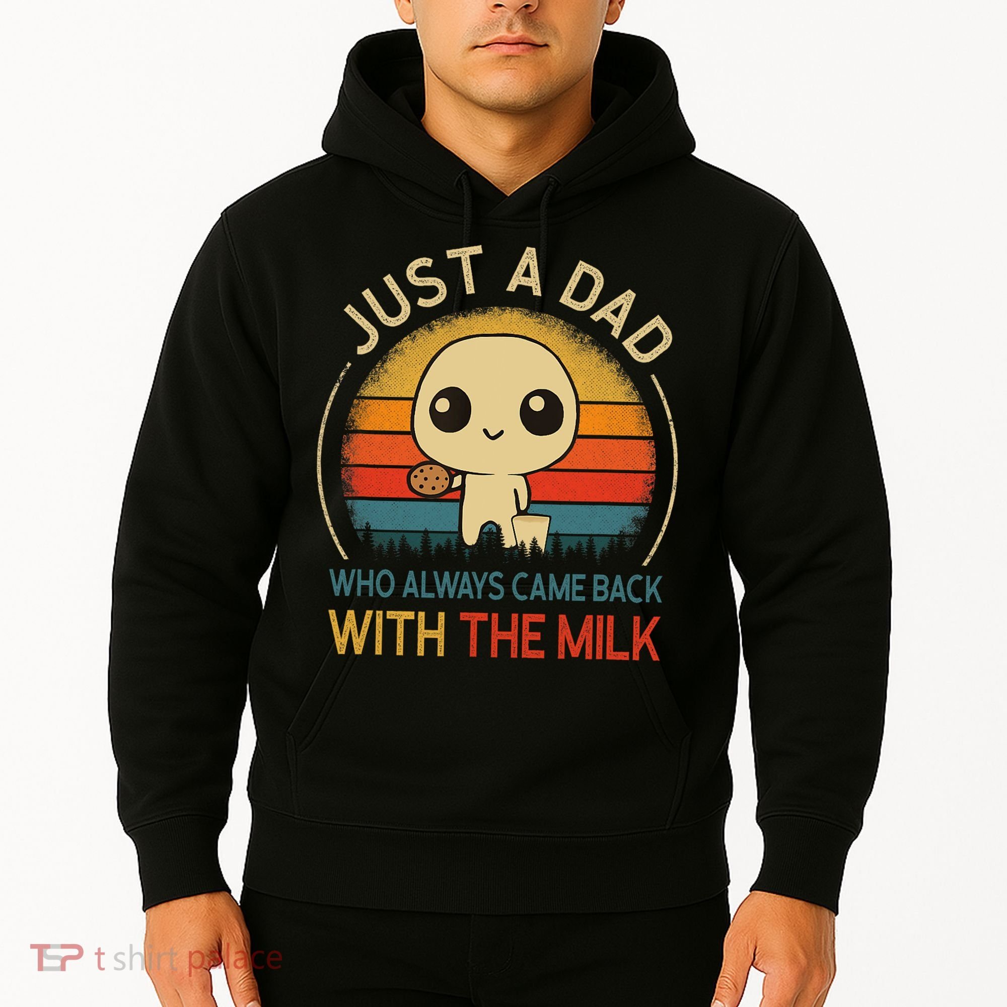 Just A Dad Who Always Came Back With The Milk Dad Daddy Gift Hoodie