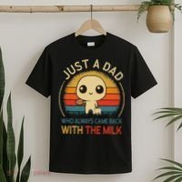 Just A Dad Who Always Came Back With The Milk Dad Daddy Gift T-Shirt thumb 2