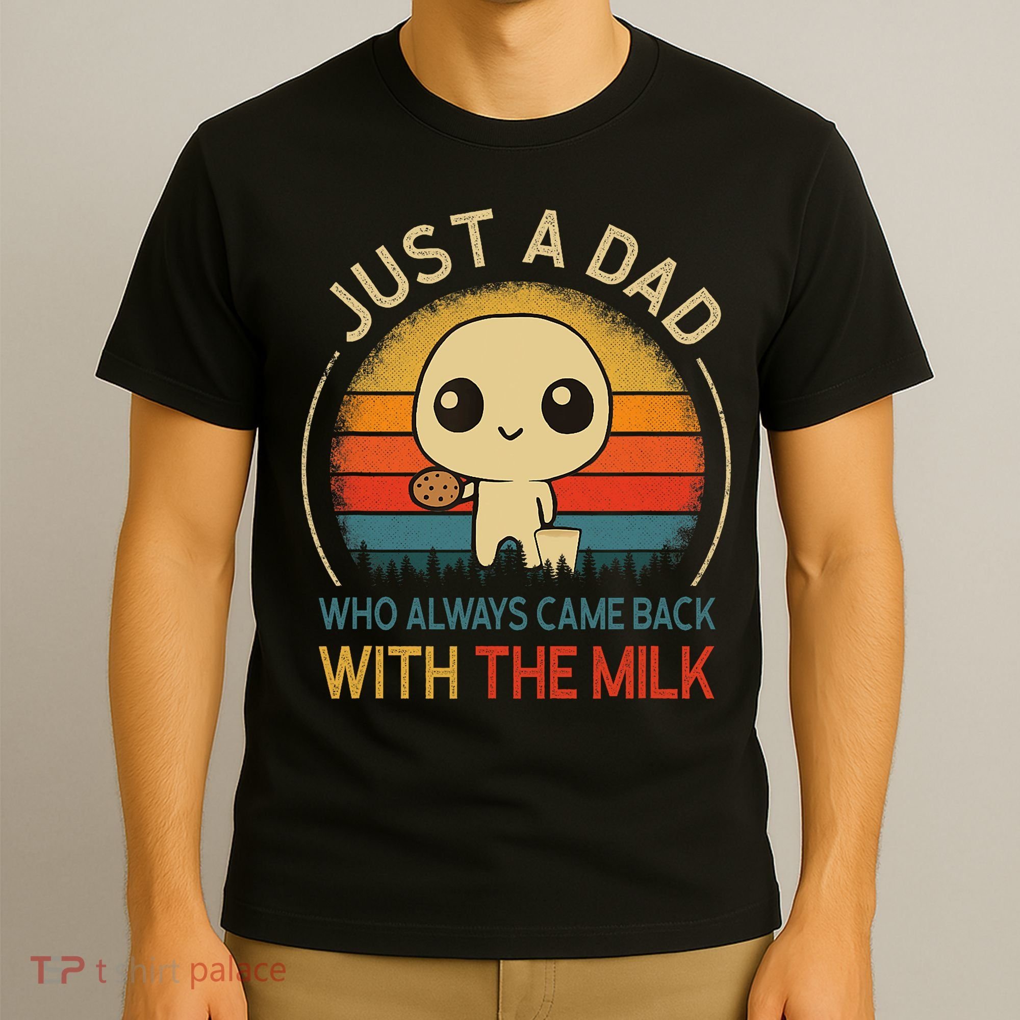 Just A Dad Who Always Came Back With The Milk Dad Daddy Gift T-Shirt