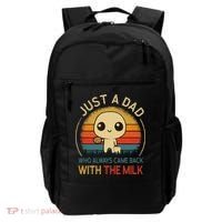 Just A Dad Who Always Came Back With The Milk Dad Daddy Gift Backpack thumb 0