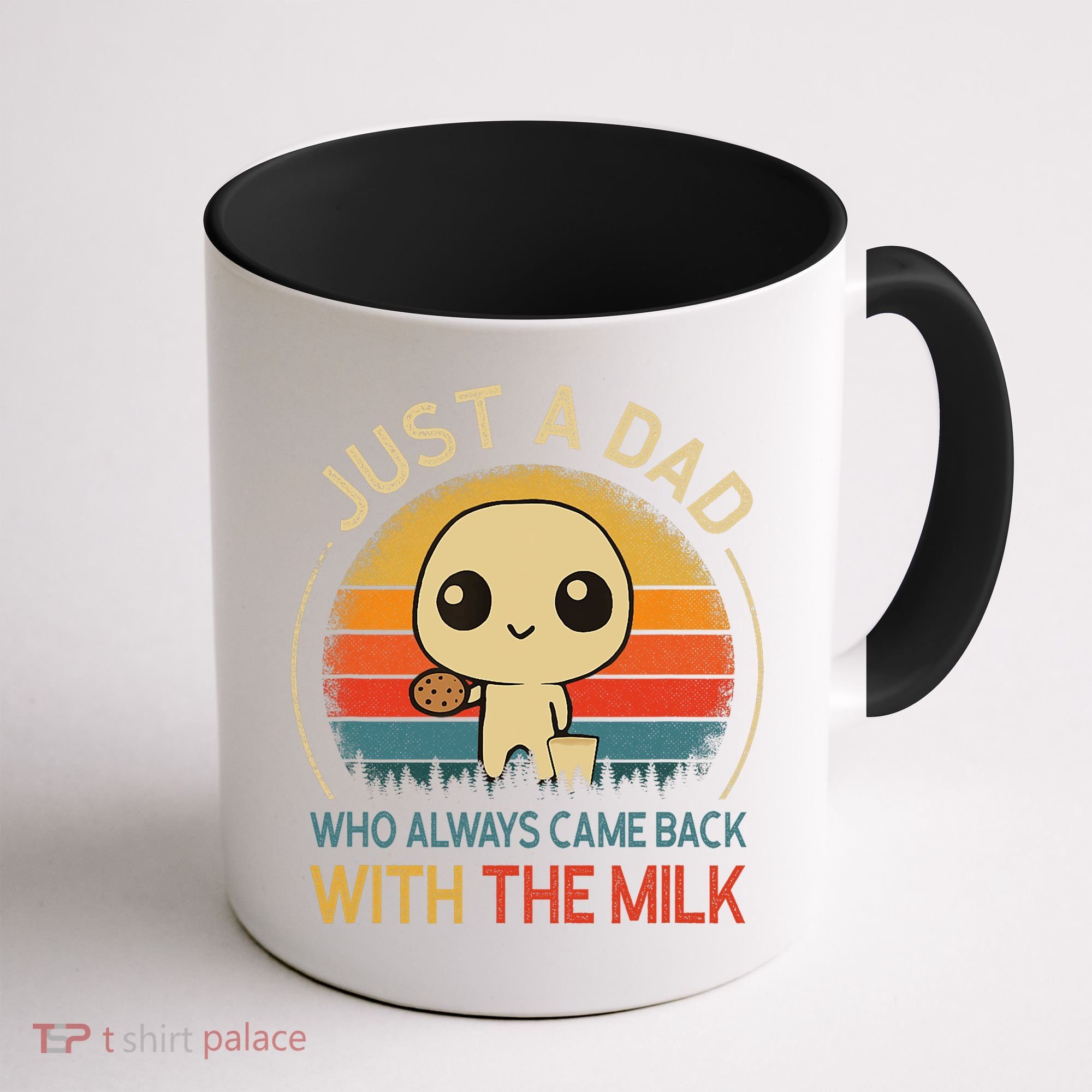 Just A Dad Who Always Came Back With The Milk Dad Daddy Gift Coffee Mug