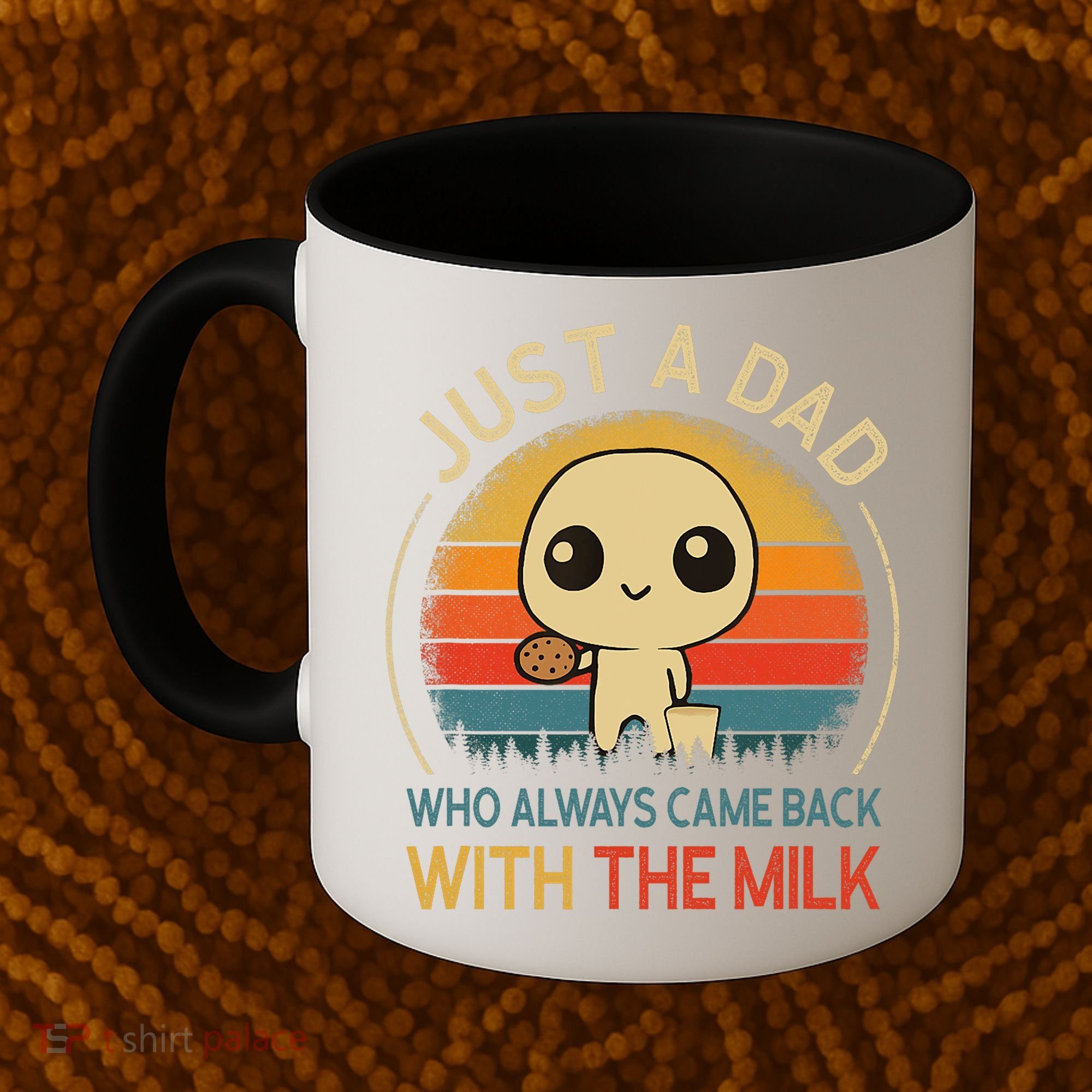 Just A Dad Who Always Came Back With The Milk Dad Daddy Gift Coffee Mug