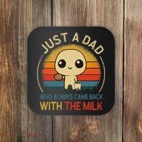 Just A Dad Who Always Came Back With The Milk Dad Daddy Gift Coaster thumb 0
