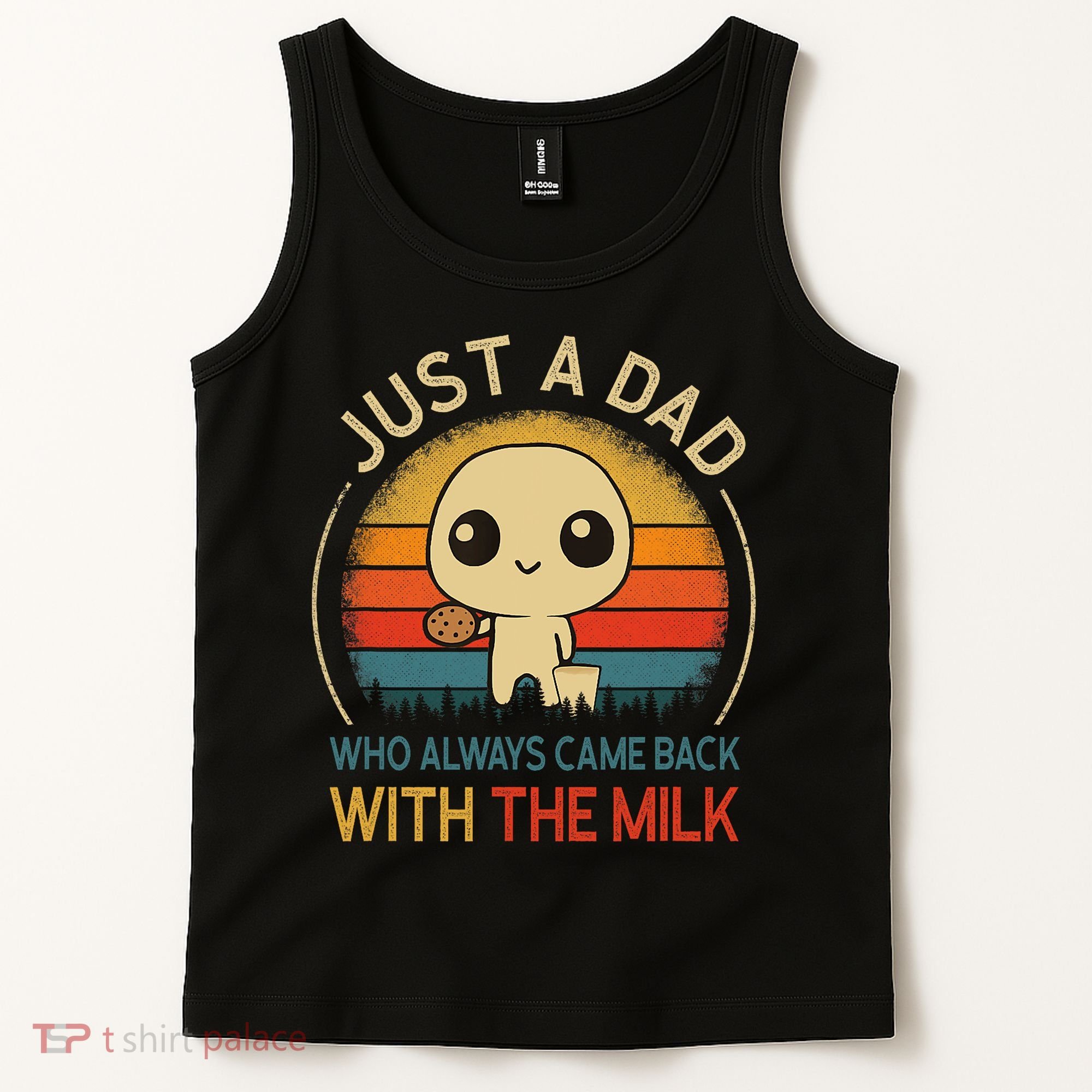 Just A Dad Who Always Came Back With The Milk Dad Daddy Gift Tank Top