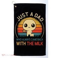 Just A Dad Who Always Came Back With The Milk Dad Daddy Gift Golf Towel thumb 0