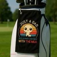 Just A Dad Who Always Came Back With The Milk Dad Daddy Gift Golf Towel thumb 2
