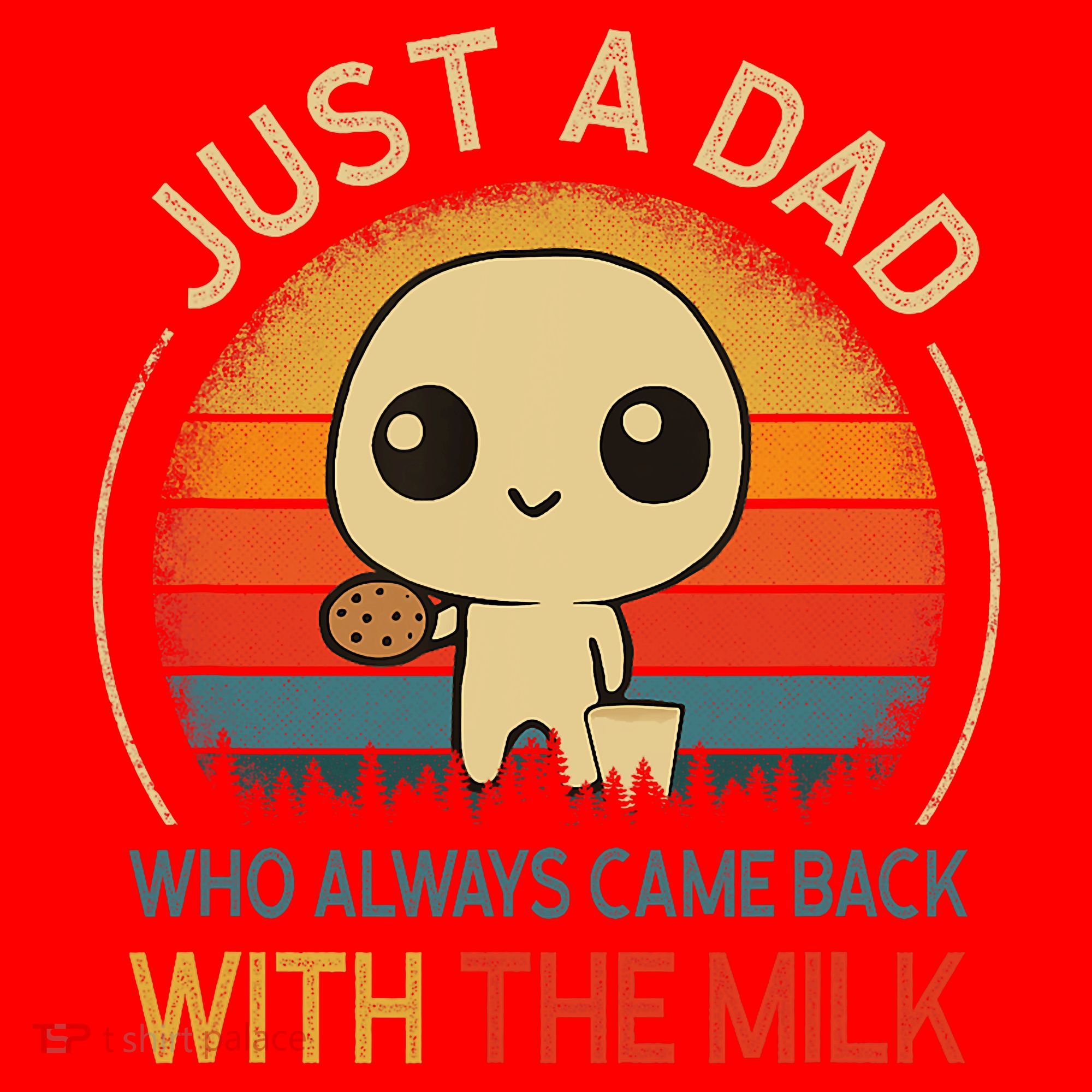 Just A Dad Who Always Came Back With The Milk Dad Daddy Gift Santa Hat
