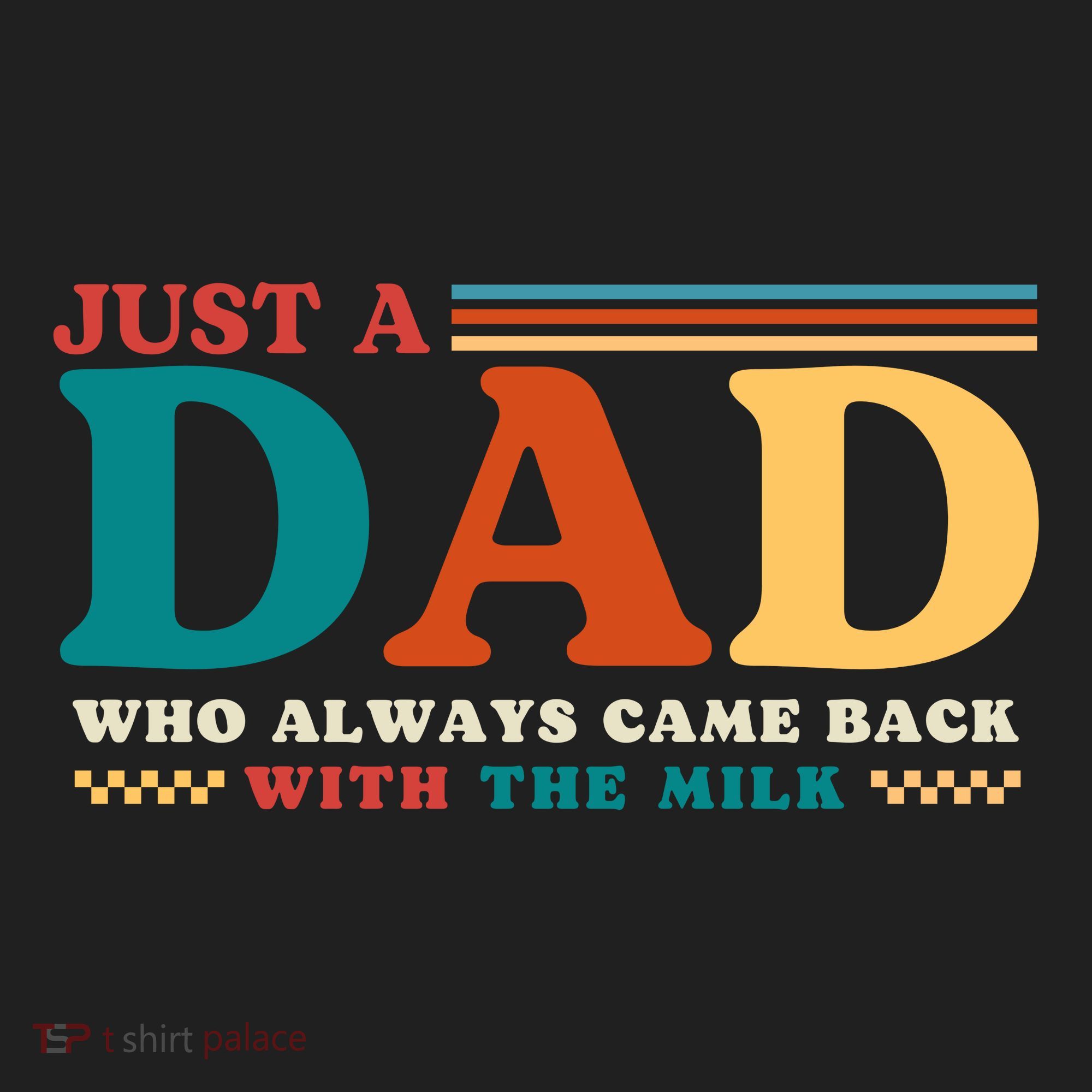 Just A Dad Who Always Came Back With The Milk Women's Sweatshirt