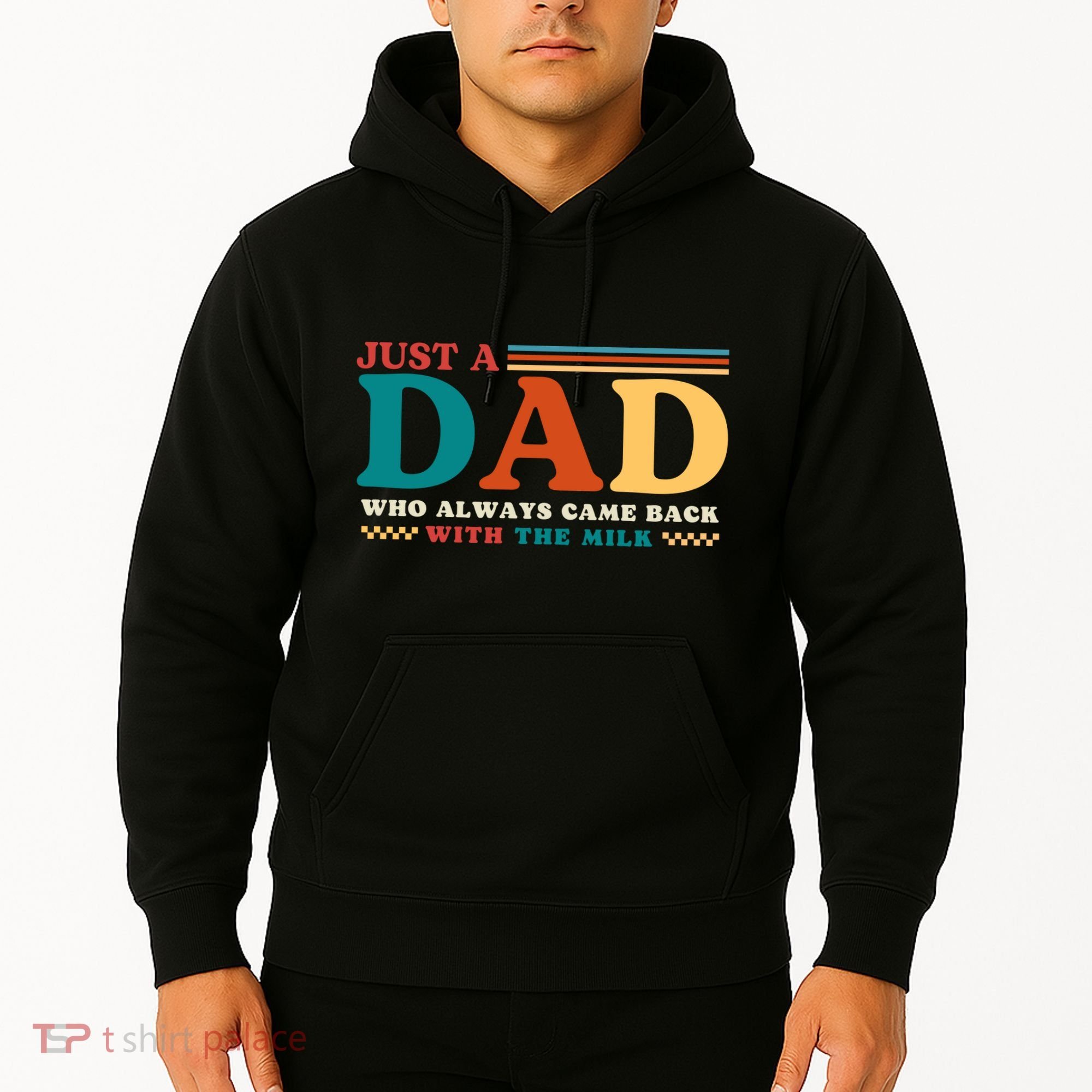 Just A Dad Who Always Came Back With The Milk Hoodie