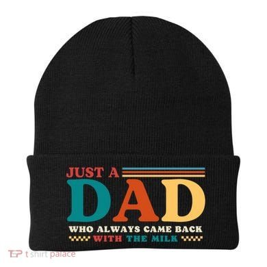 Just A Dad Who Always Came Back With The Milk Beanie