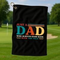 Just A Dad Who Always Came Back With The Milk Golf Towel thumb 1