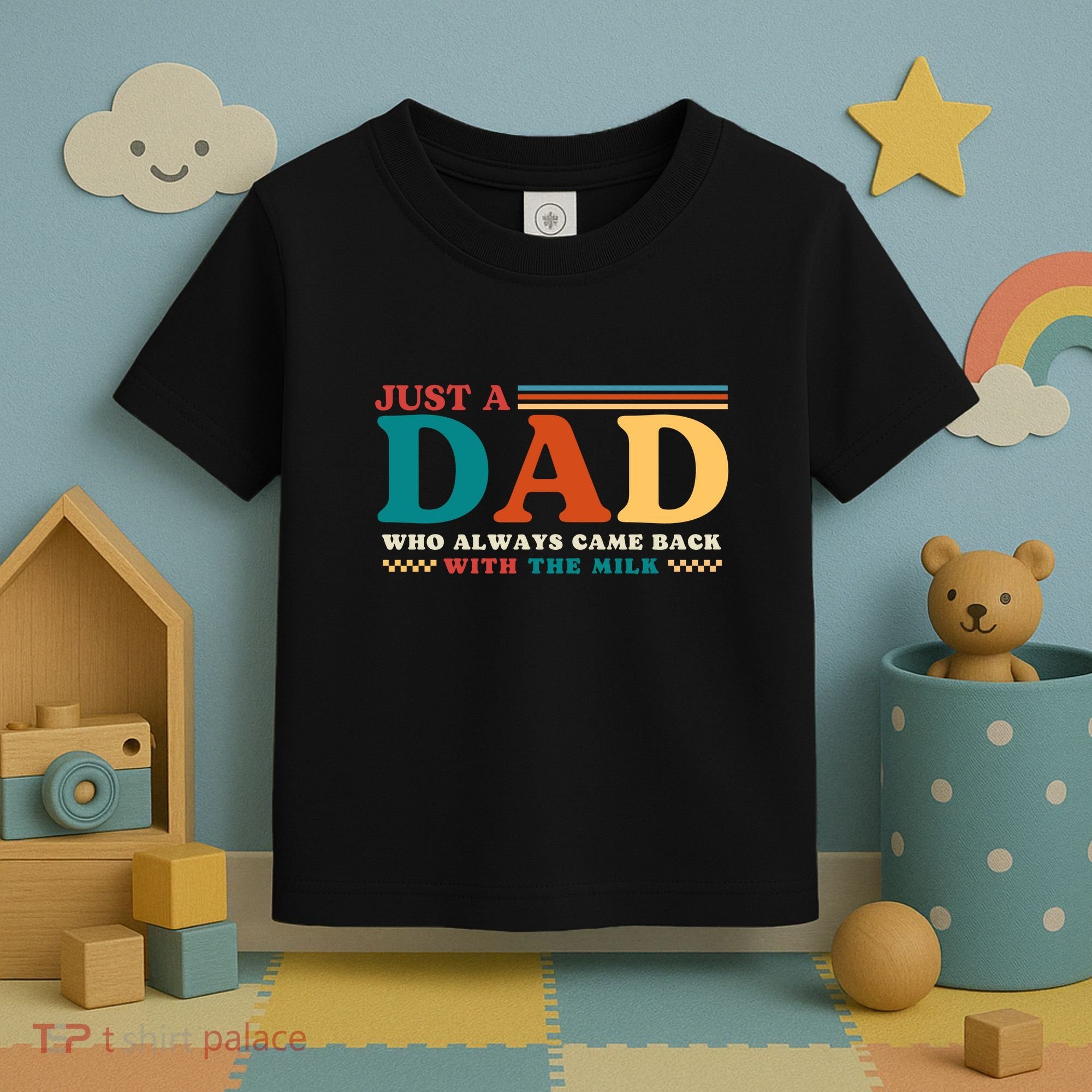 Just A Dad Who Always Came Back With The Milk Toddler T-Shirt