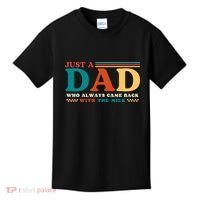 Just A Dad Who Always Came Back With The Milk Kids T-Shirt thumb 0