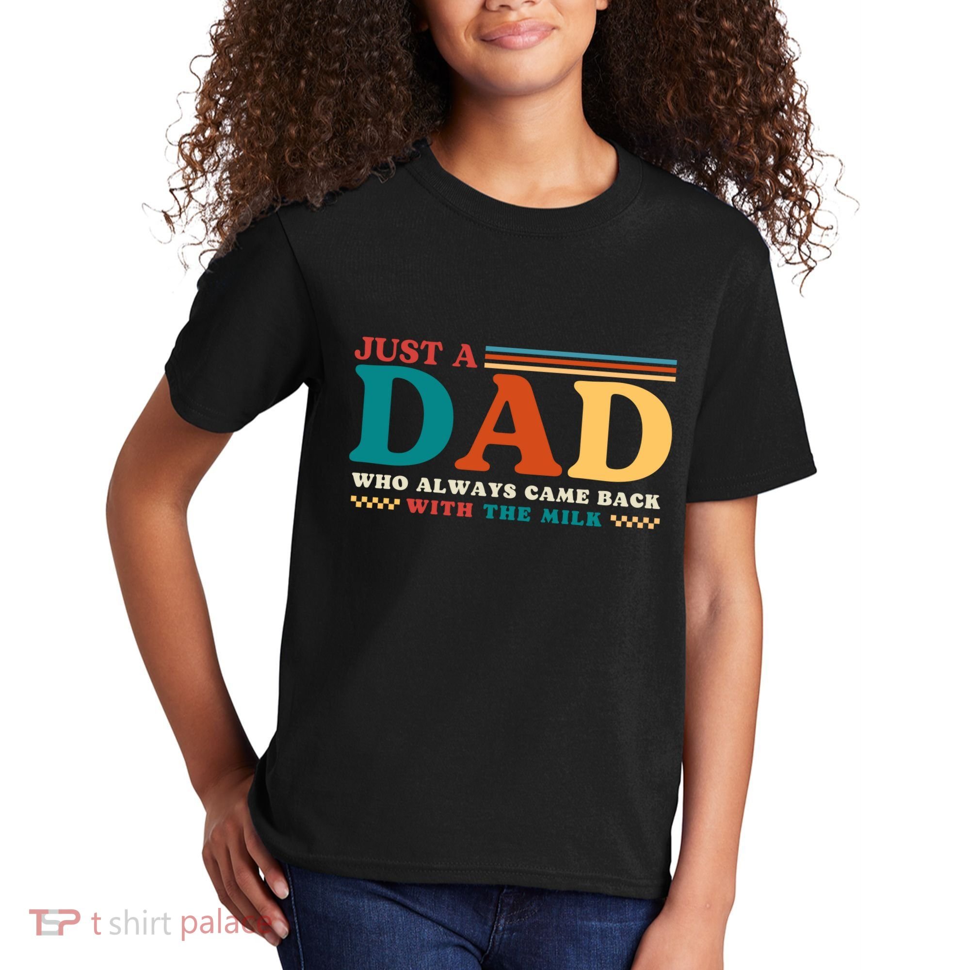 Just A Dad Who Always Came Back With The Milk Kids T-Shirt