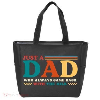Just A Dad Who Always Came Back With The Milk Tote Bag