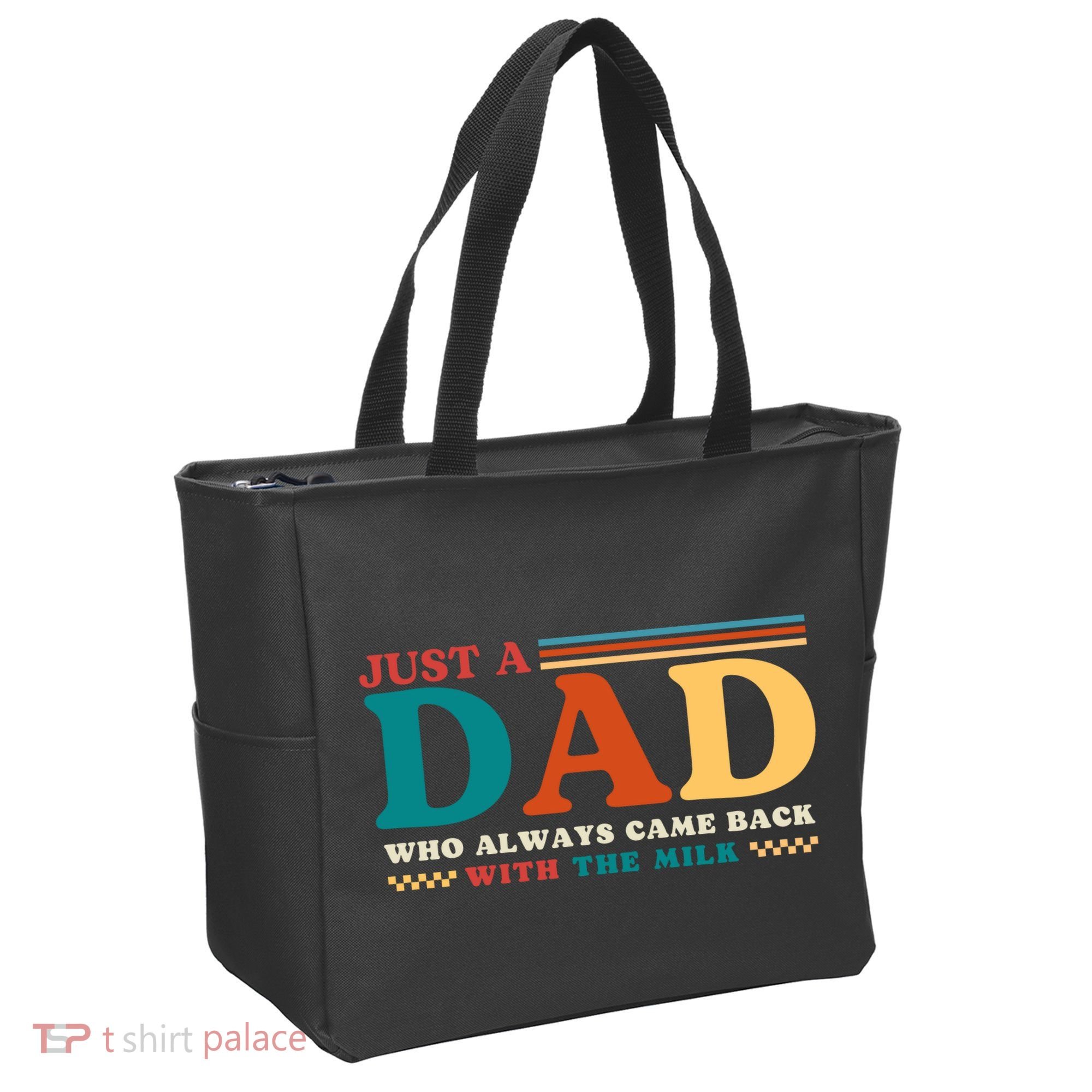 Just A Dad Who Always Came Back With The Milk Tote Bag