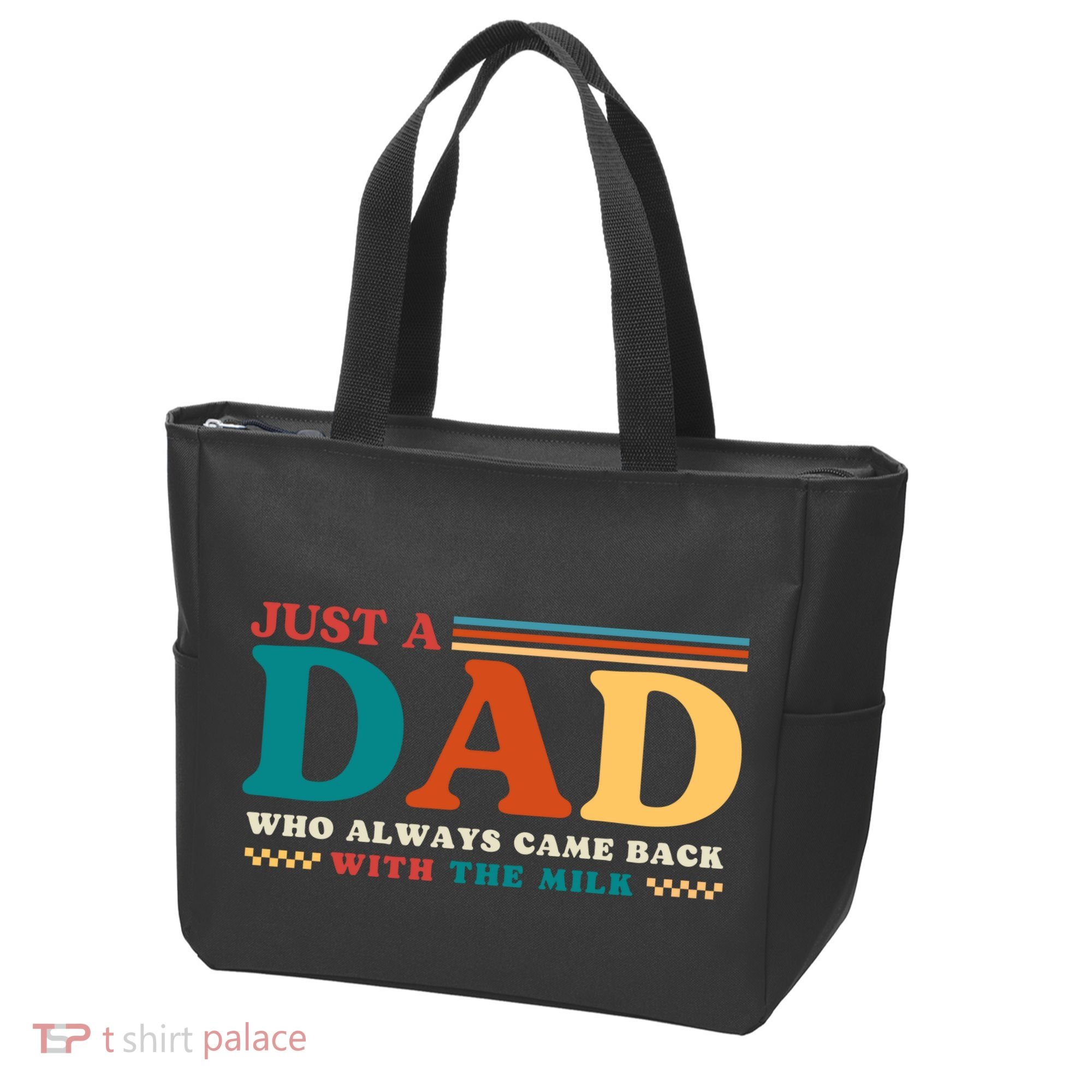 Just A Dad Who Always Came Back With The Milk Tote Bag