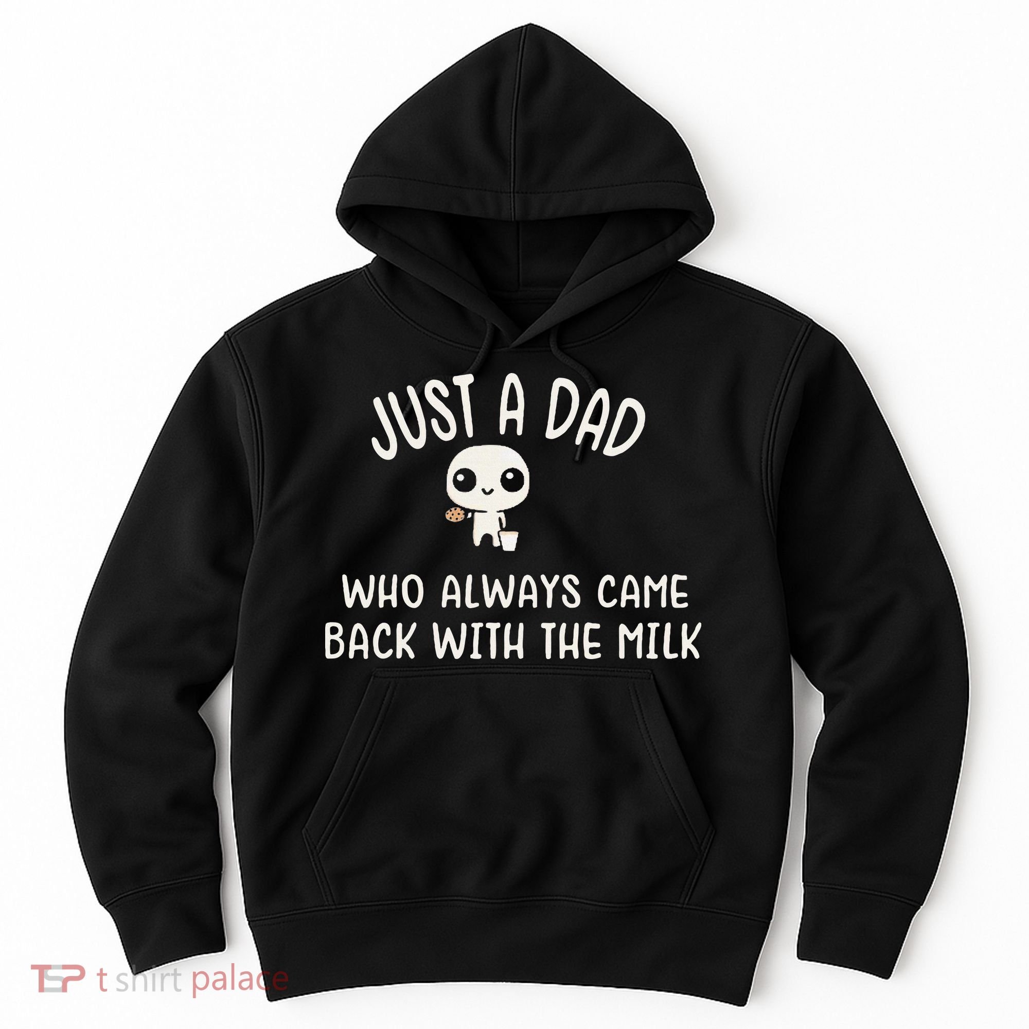 Just A Dad Who Always Came Back With The Milk Hoodie