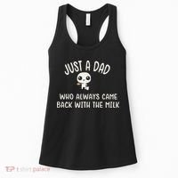 Just A Dad Who Always Came Back With The Milk Women's Tank Top thumb 0