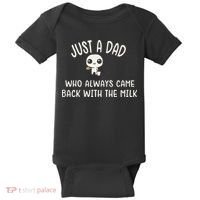 Just A Dad Who Always Came Back With The Milk Baby Bodysuit thumb 0