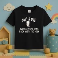 Just A Dad Who Always Came Back With The Milk Toddler T-Shirt thumb 3