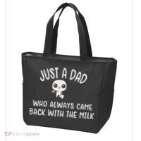 Just A Dad Who Always Came Back With The Milk Tote Bag thumb 3